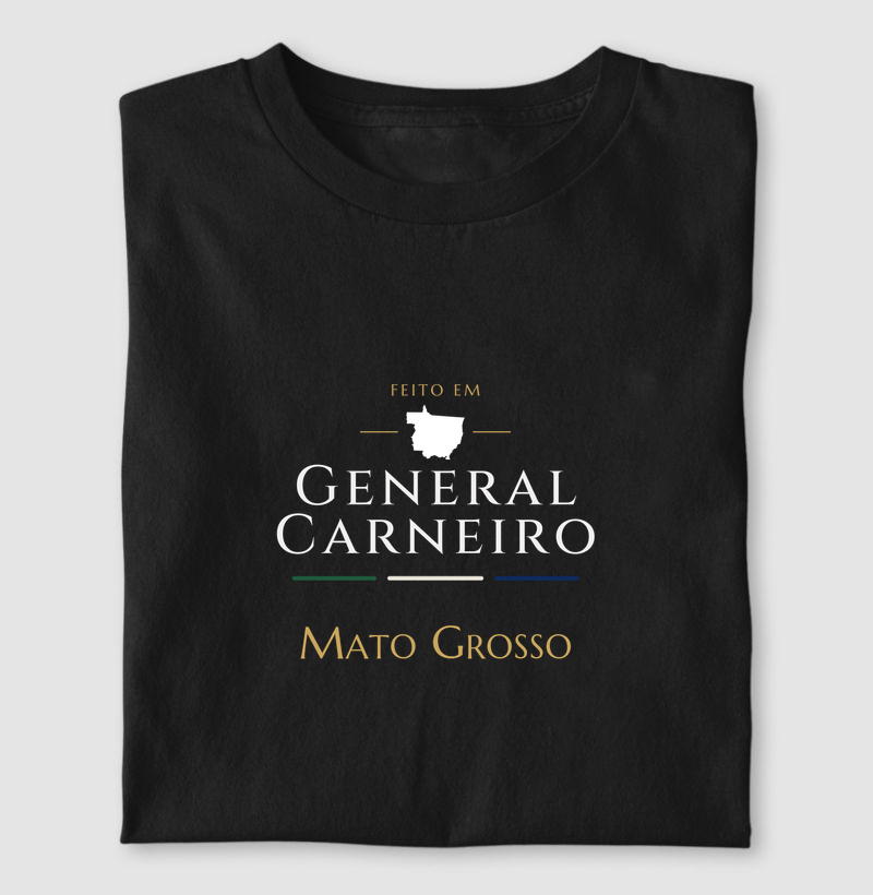 Feito em General Carneiro MT - Camiseta