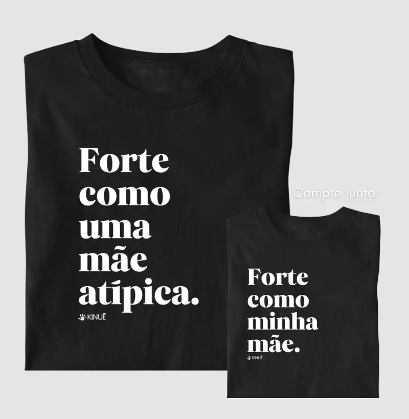 Forte como uma mãe atípica - Presente dia das mães - Presente mães atípicas