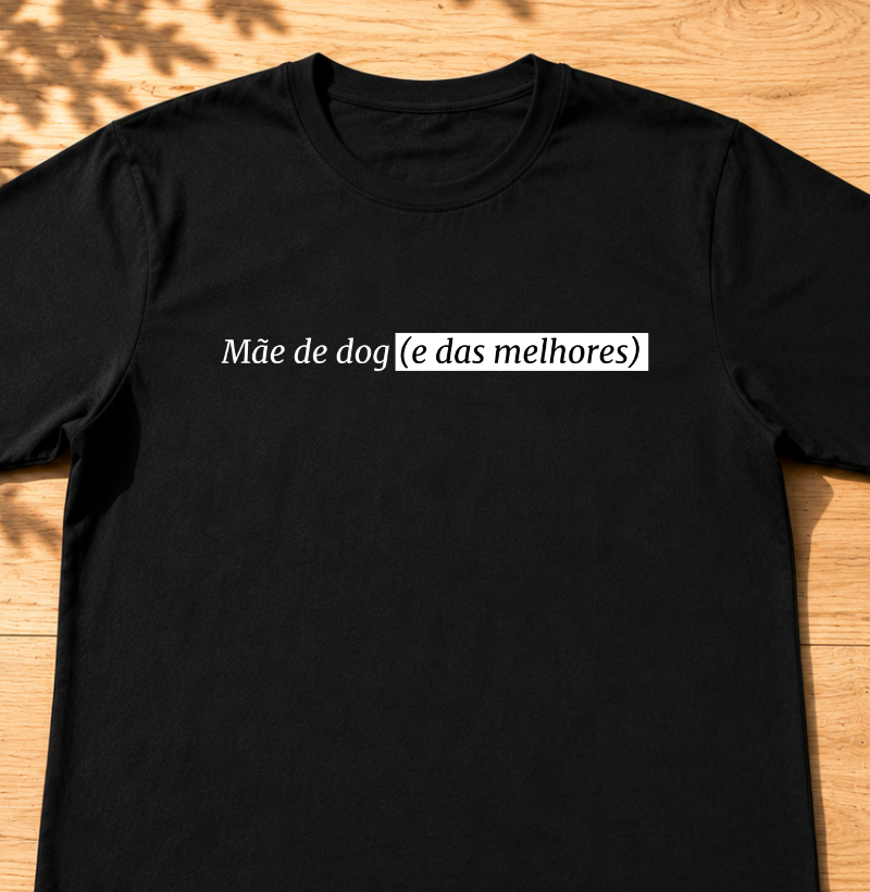 Mãe de dog e das melhores