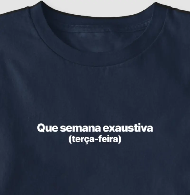 Que semana exaustiva (terça-feira)