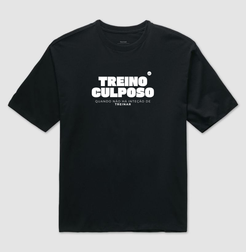 TREINO CULPOSO | OVERSIZE