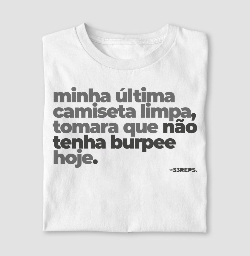 última camiseta limpa