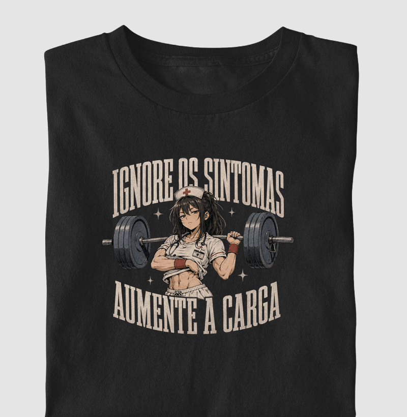 Ignore os sintomas, aumente a carga
