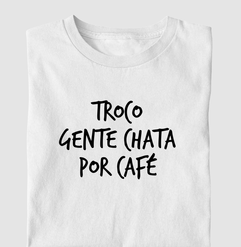 Troco gente chata por café