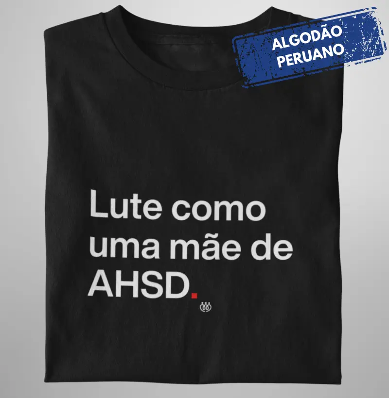 Lute como uma mãe AHSD - Premium