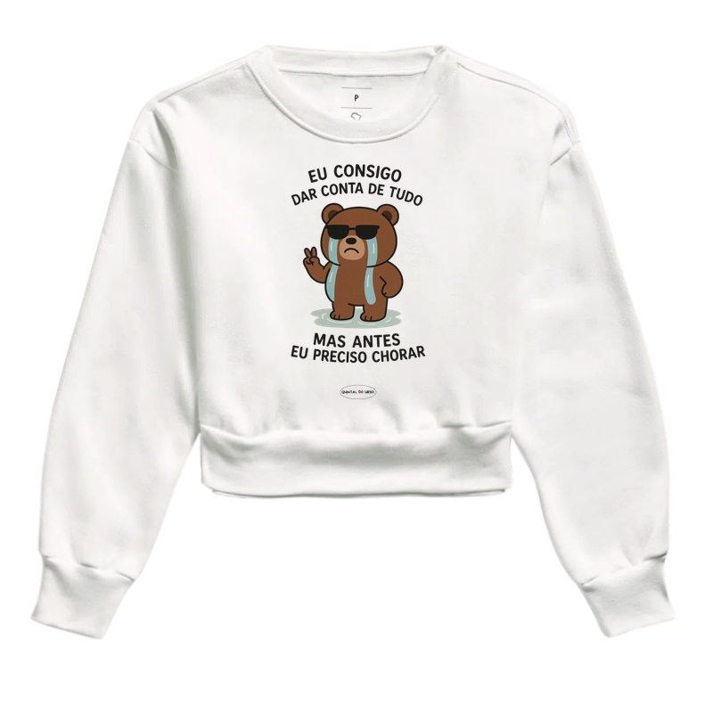 Camiseta eu consigo dar conta de tudo mas antes eu preciso chorar