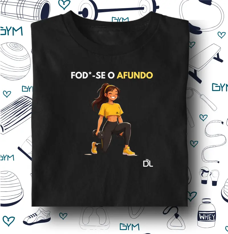 Fod*se o Afundo - Camiseta Algodão Peruano