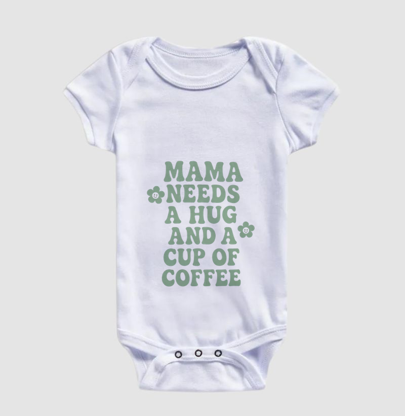 Body Infantil Mama needs a hug and a cup of coffee