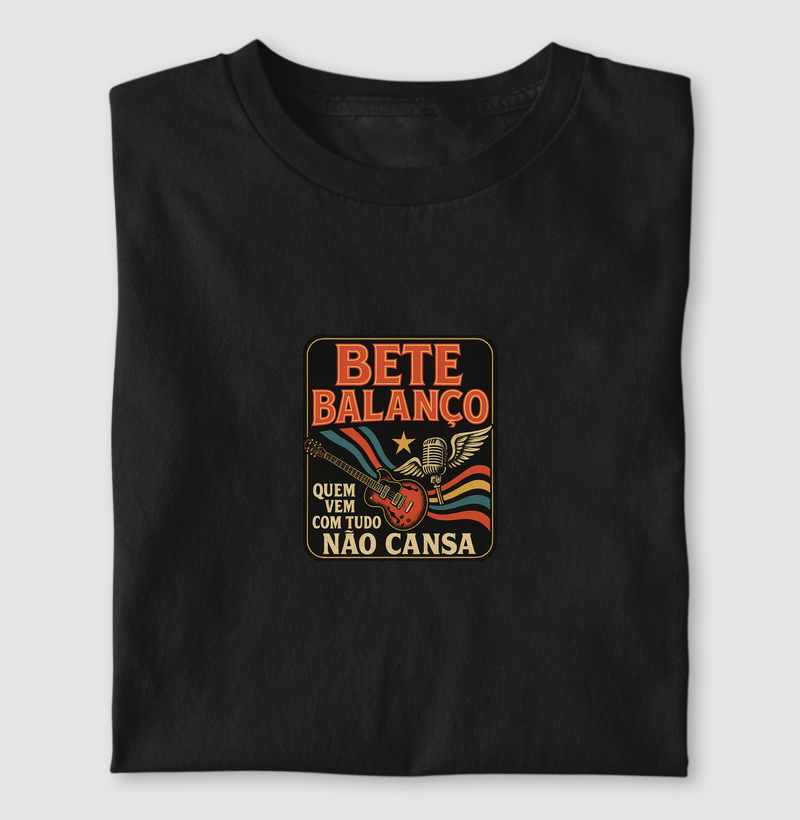 Bete Balanço Quem Vem com Tudo Não Cansa