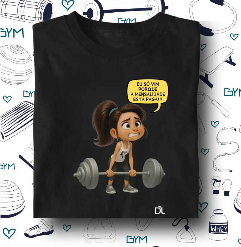 Eu só vim porque a mensalidade está paga