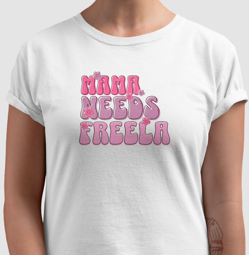 Mama Needs Freela