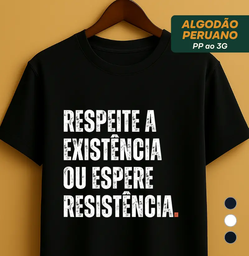 Respeite nossa Existência