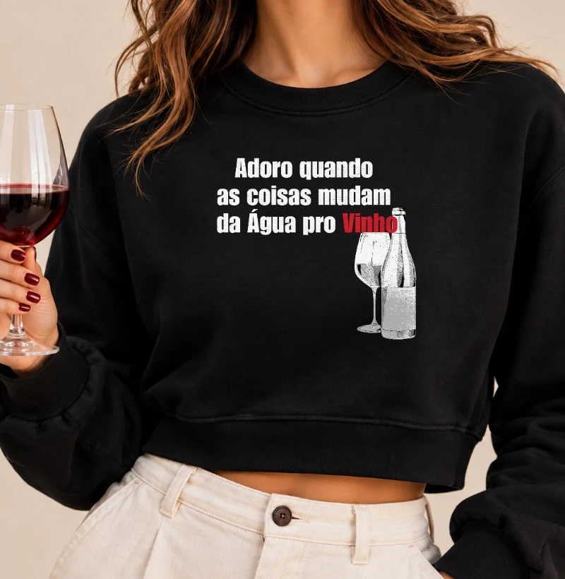 Camiseta Da Água pro Vinho - Cropped Moletom