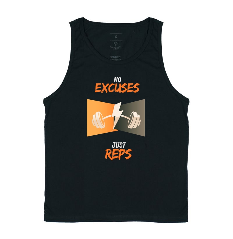 NO EXCUSES, JUST REPS