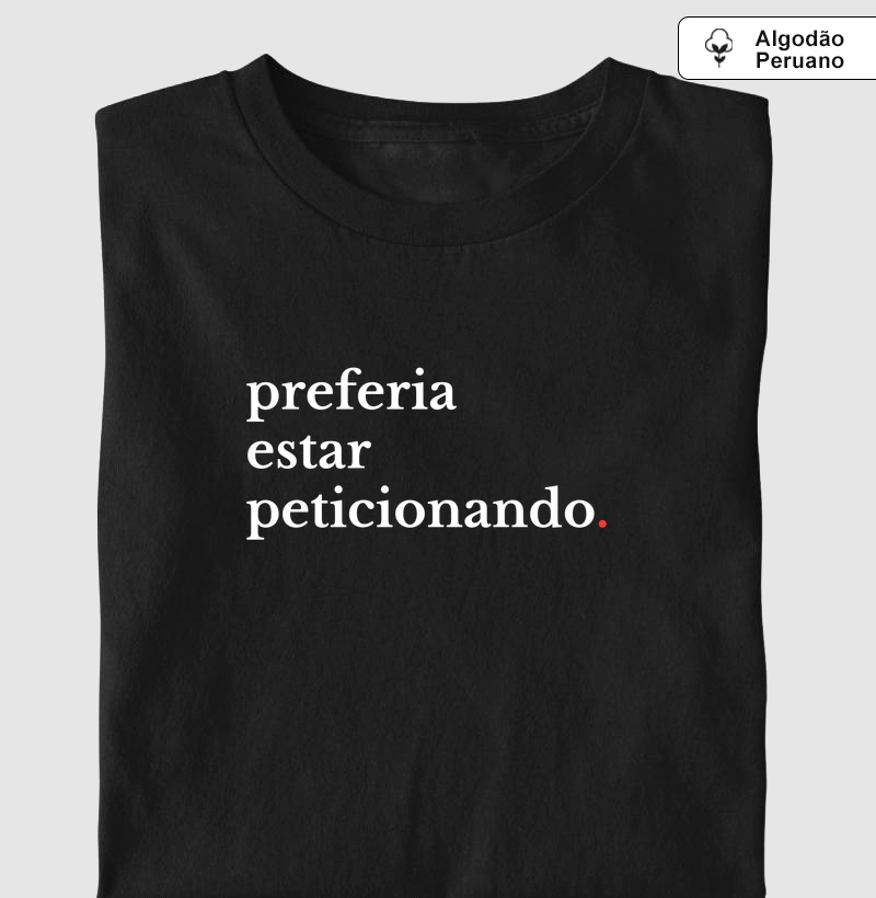 Preferia estar peticionando.