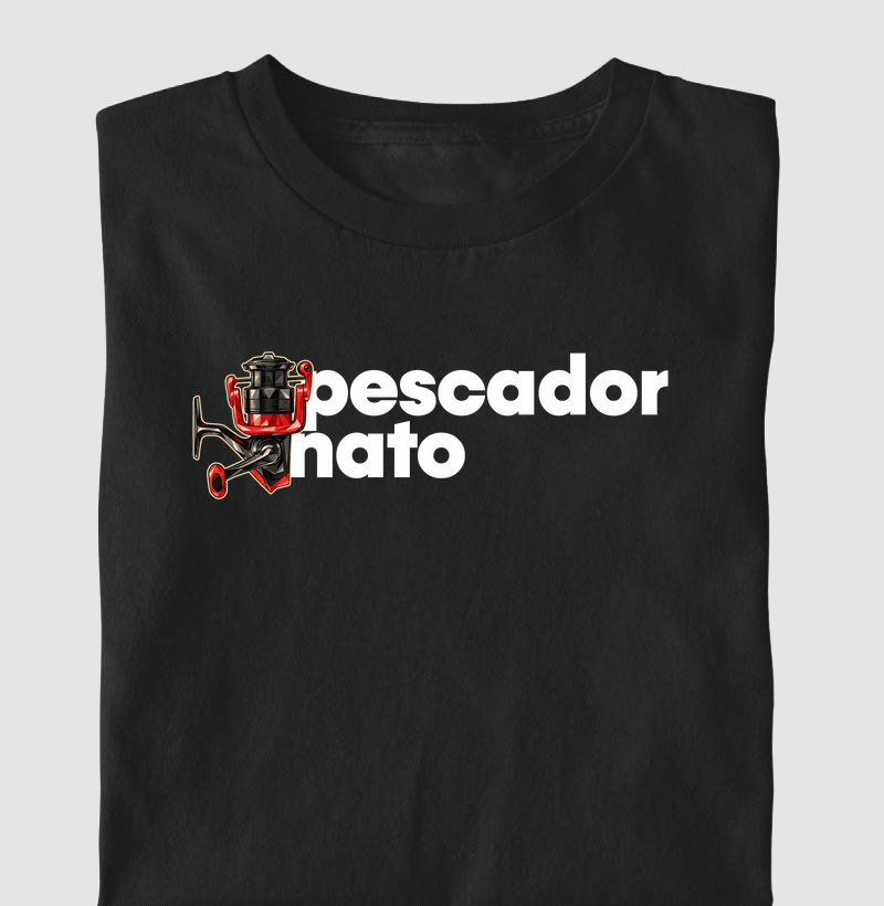 Pescador Nato! - Camiseta