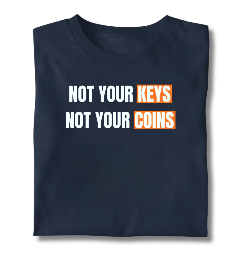 Camiseta Bitcoin Not Your Keys, Not Your Coins