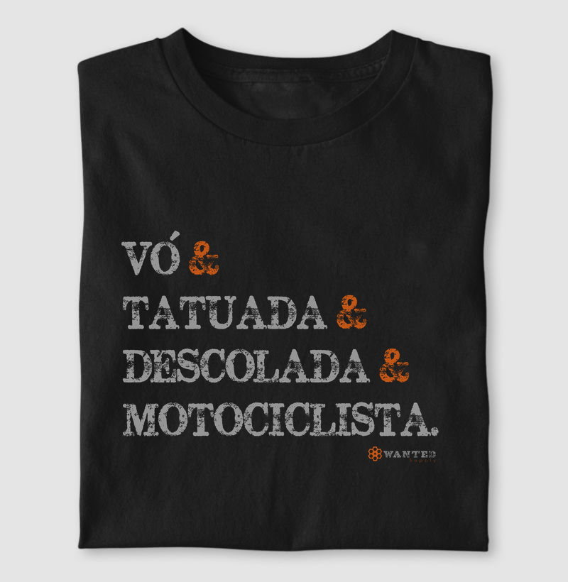 Vó, Tatuada, Descolada, Motociclista