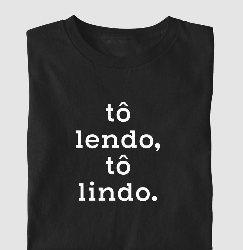 Tô Lendo, tô lindo 01 - UNISEX