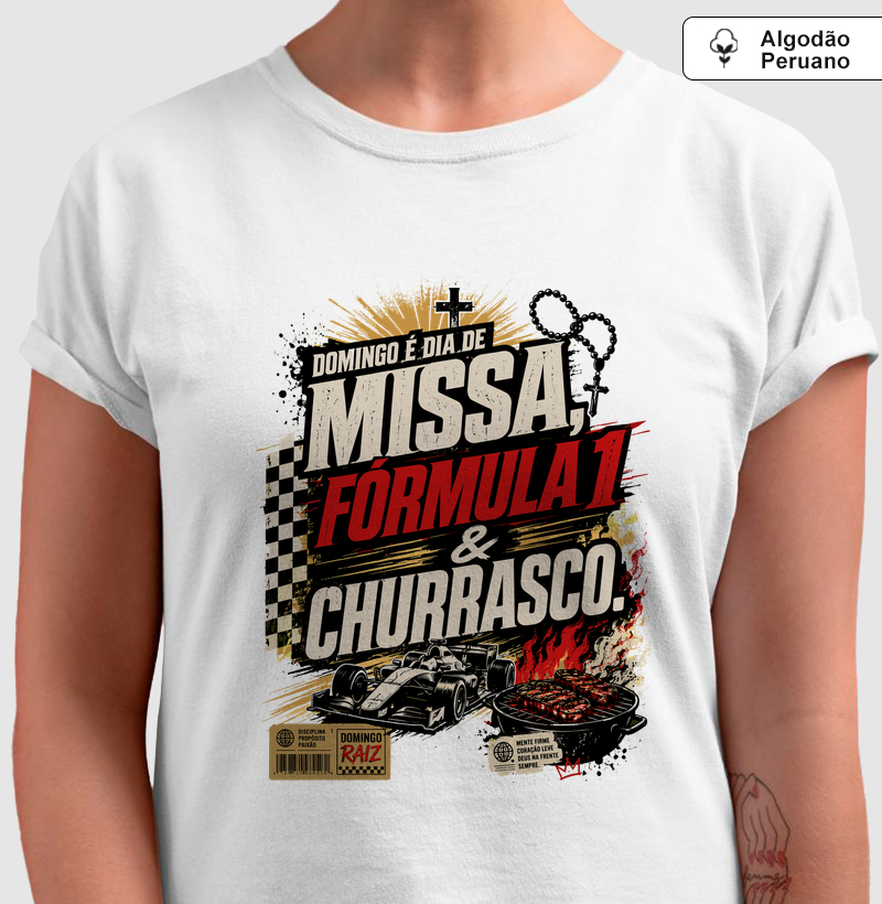 Missa, Fórmula 1 e Churrasco - Streetwear - Algodão Peruano