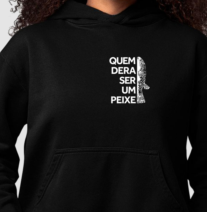 Ser um peixe - Hoodie