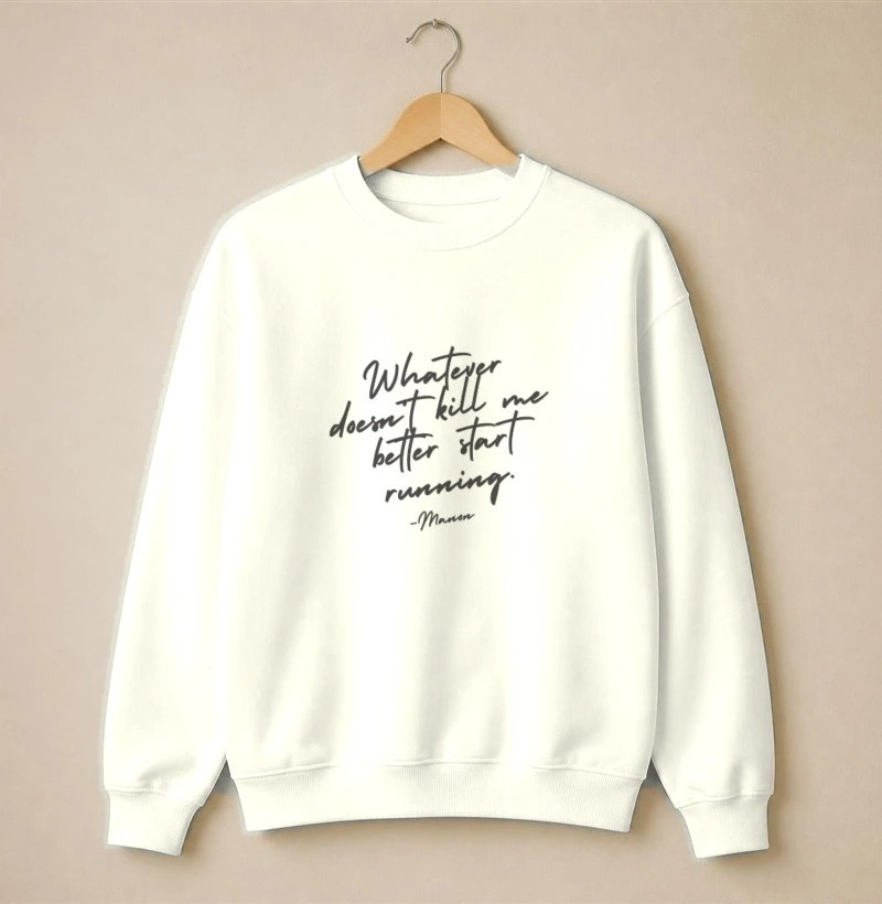 Whatever doesn't kill me quote