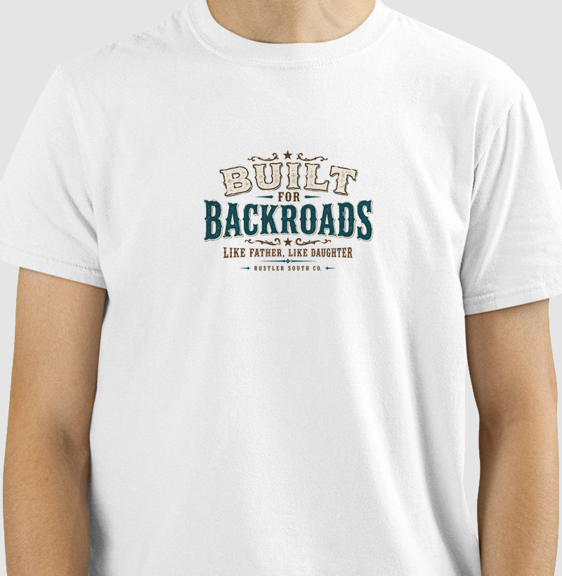 Camiseta Country Feminina Built For Backroads Like Father Like Daughter Rustler South Co.