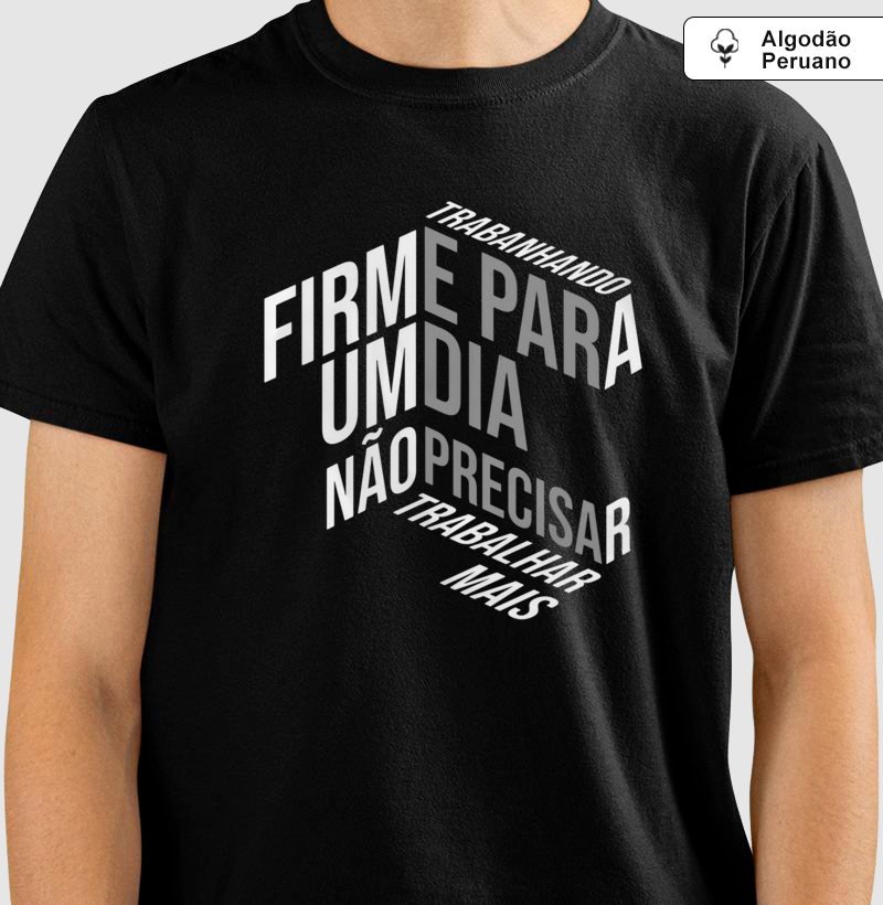 Trabalhando firme para um dia não precisar trabalhar mais.