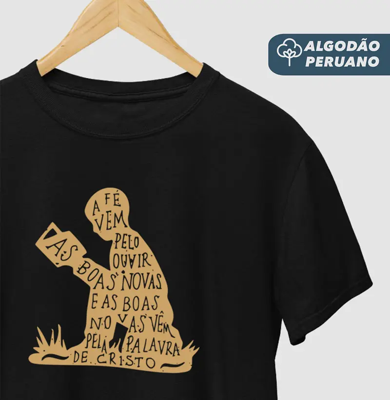 Camiseta Masc. Algodão Peruano A fé vem pelo Ouvir - Camiseta Algodão Peruano