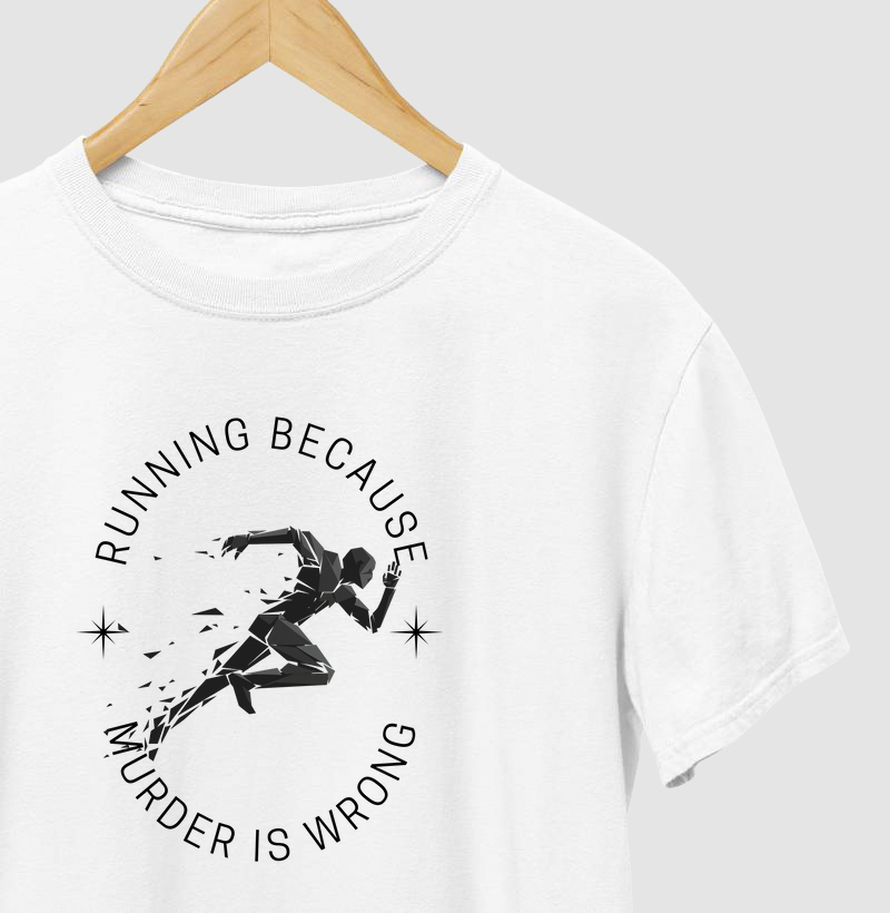 Running because murder is wrong
