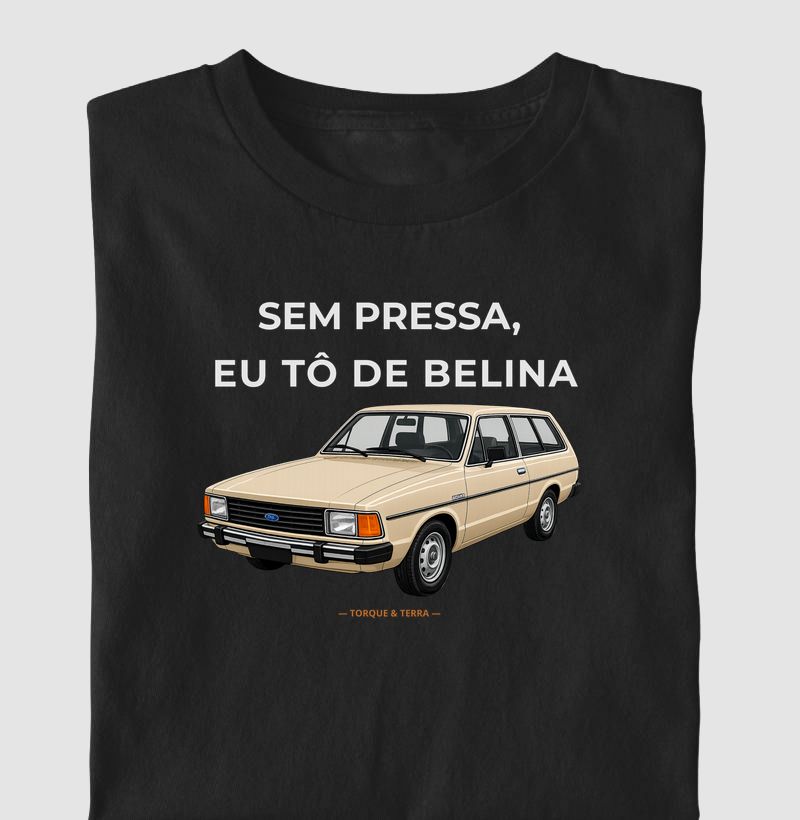 Sem pressa, eu tô de Belina - Bege