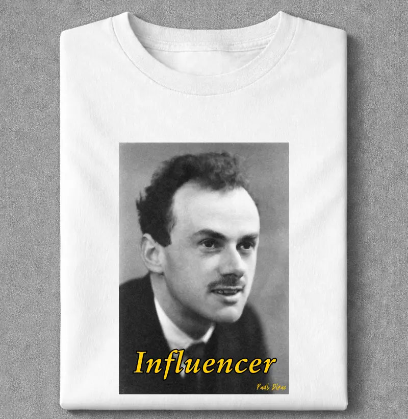 Paul Dirac - Influencer