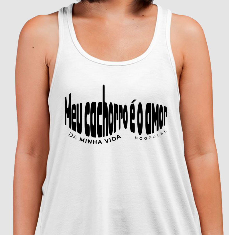 Camiseta Regata Meu Cachorro é o Amor da Minha Vida Dog Pulse