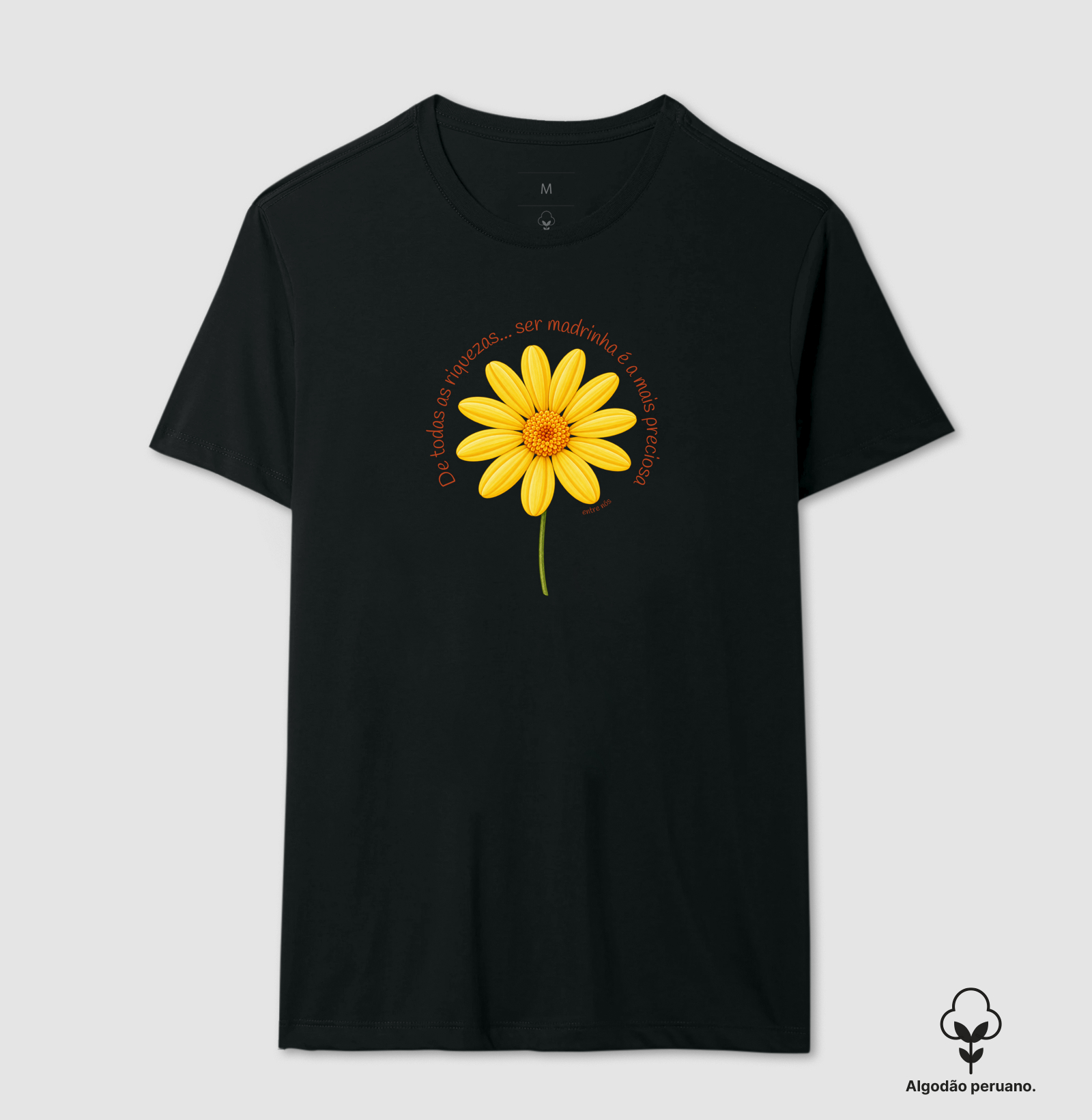 Madrinha, Minha Maior Riqueza - Camiseta Algodão Peruano