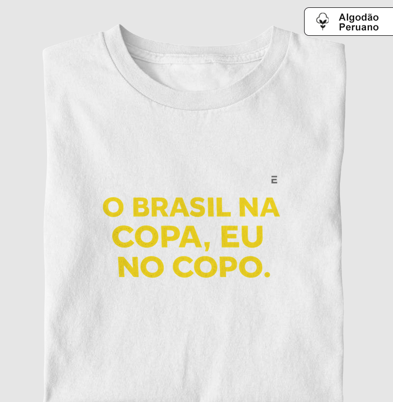 O Brasil na copa, eu no copo