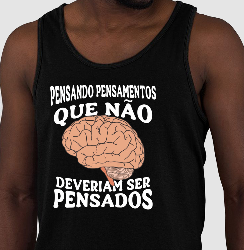 Pensando pensamentos que não deveriam ser pensados.