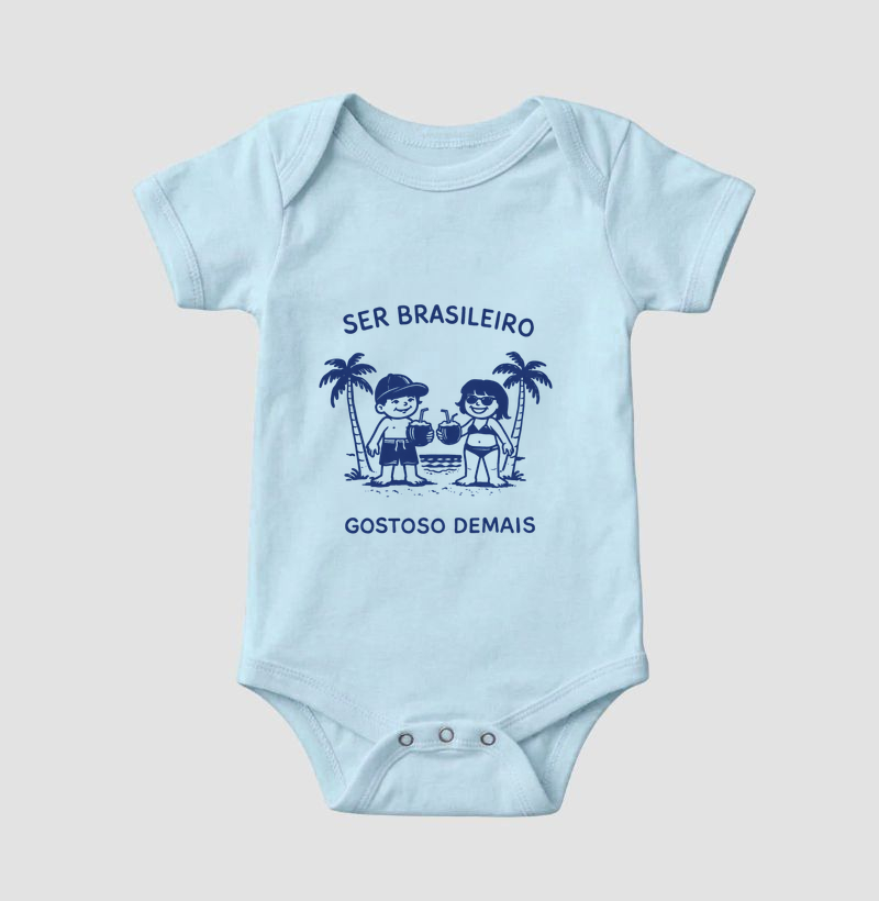 ser brasileiro, gostoso demais - Body Infantil