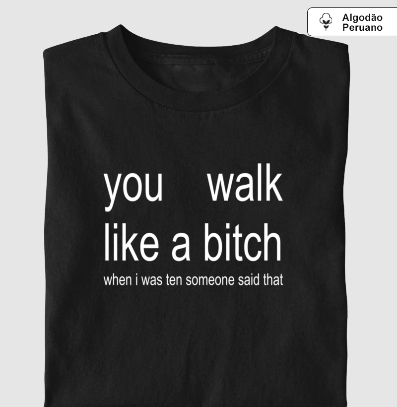 walk like a bitch