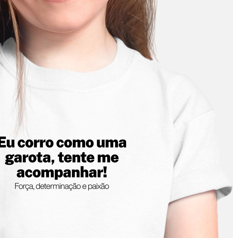 Corro como uma garota, tente me acompanhar!