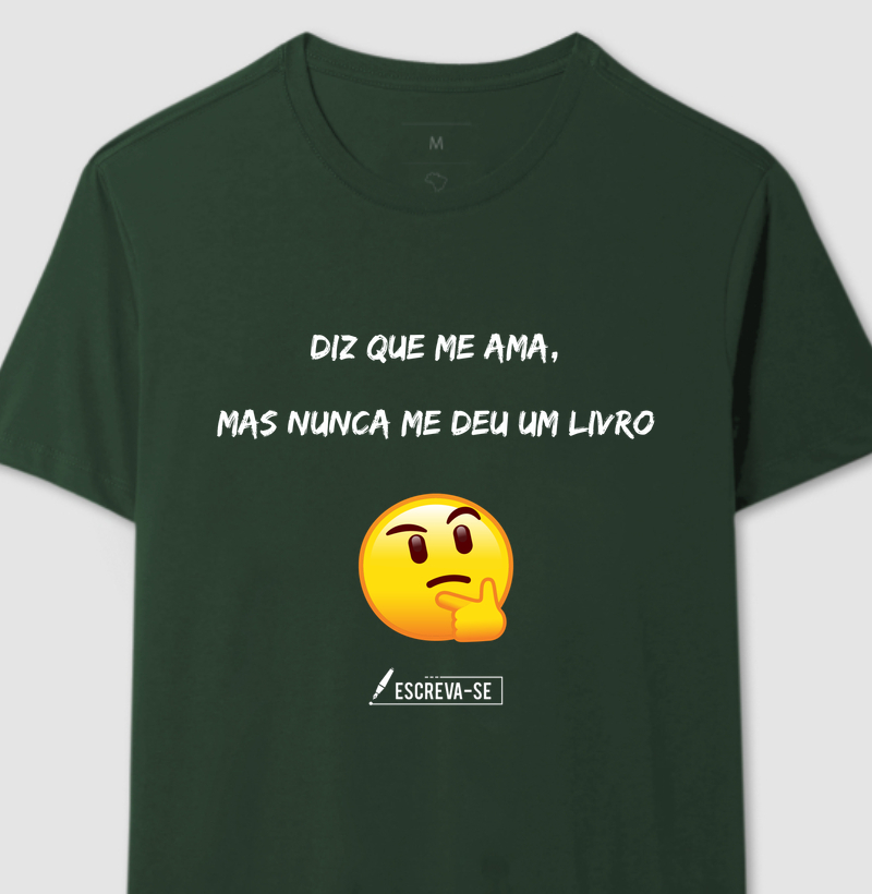 Diz que me ama, mas nunca me deu um livro.