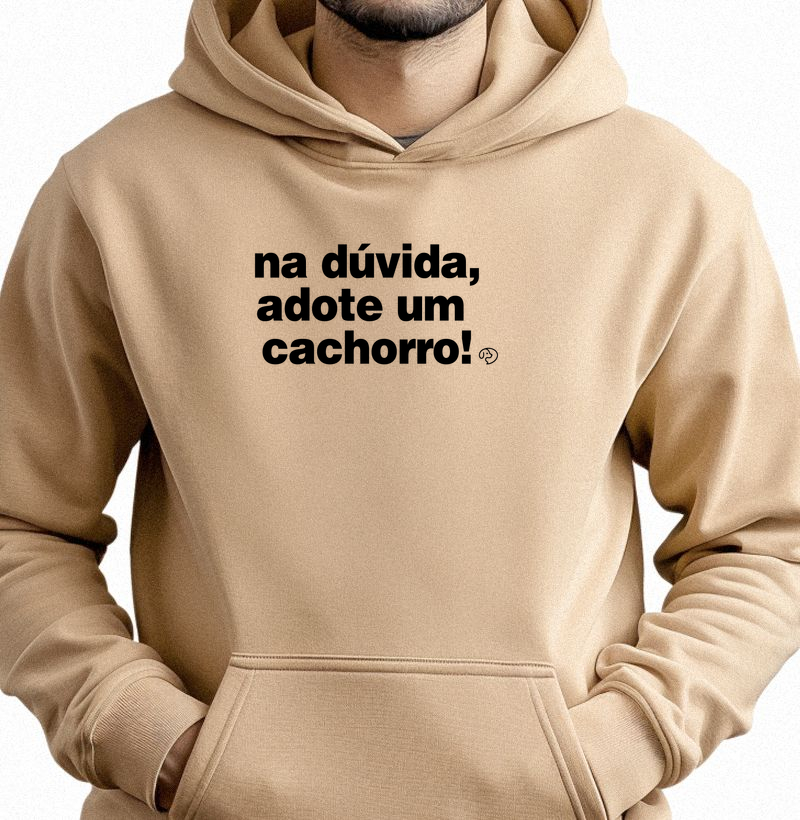 Na dúvida, adote um cachorro! - Hoodie Moletom