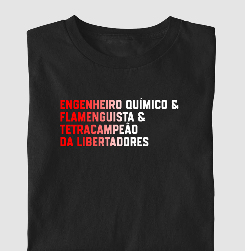 Engenheiro(a) Químico(a) & Flamenguista & Tetracampeão da Libertadores
