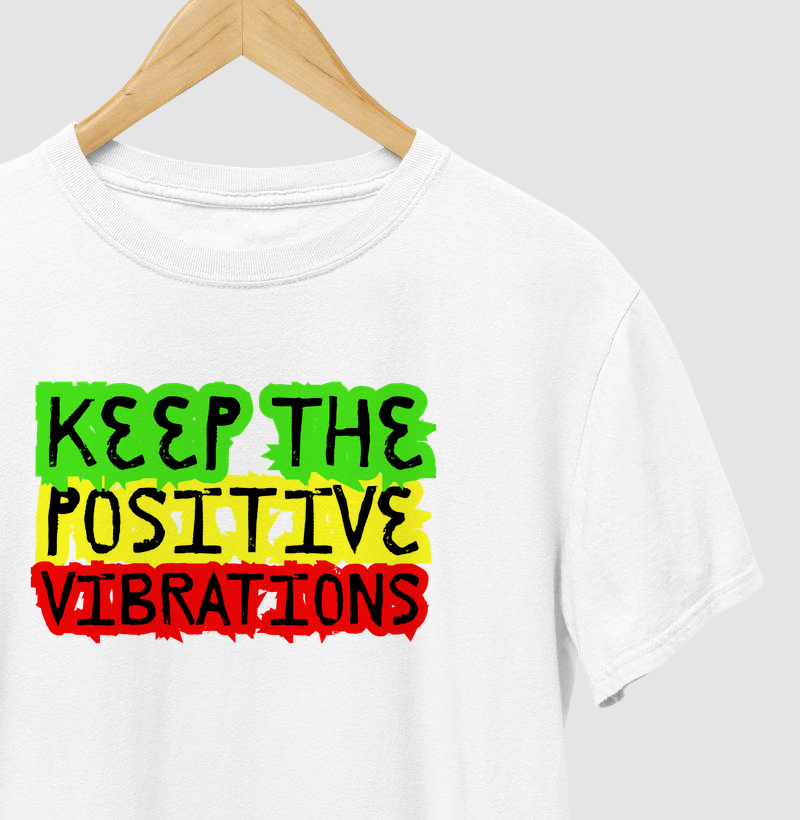 Keep the positive vibration