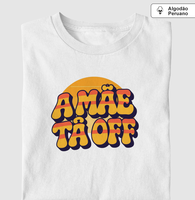 Camiseta Nevada "A Mãe Tá Off" – O Uniforme da Pausa