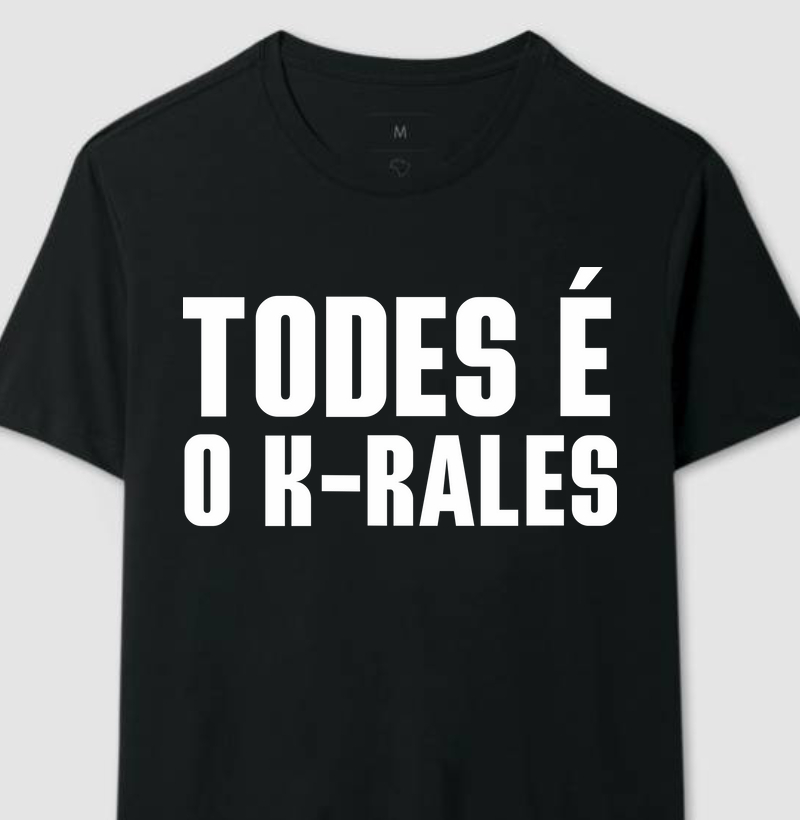 "TODES É O K-RALES"