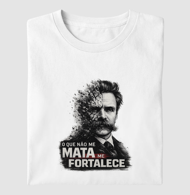 Nietzsche - O Que Não Me Mata Me Fortalece