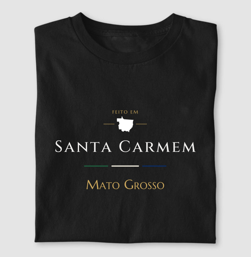 Feito em Santa Carmem MT - Camiseta