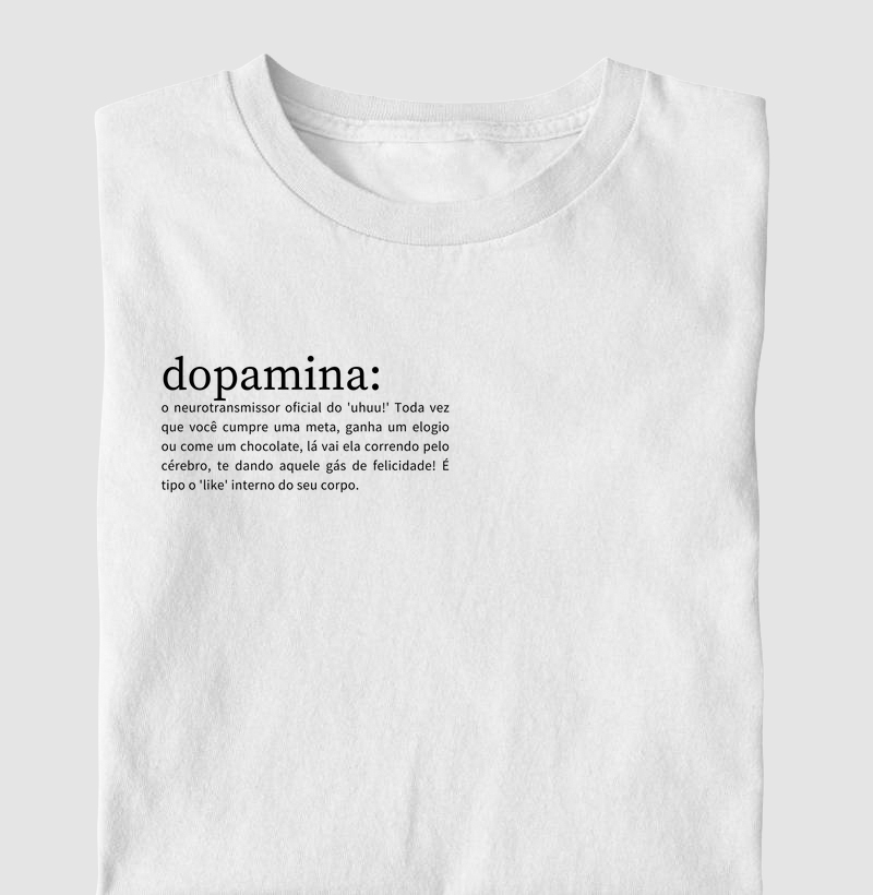 Camiseta com estampa "Dopamina"- 100% algodão