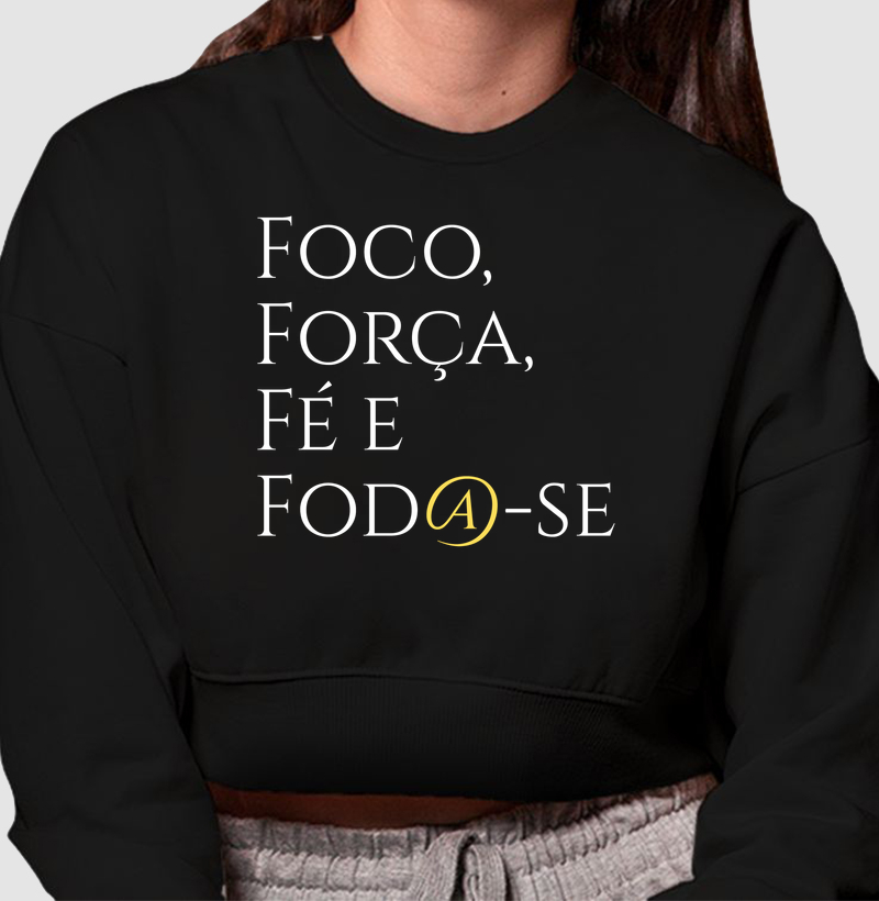 Foco, Força, Fé e Fod@-se