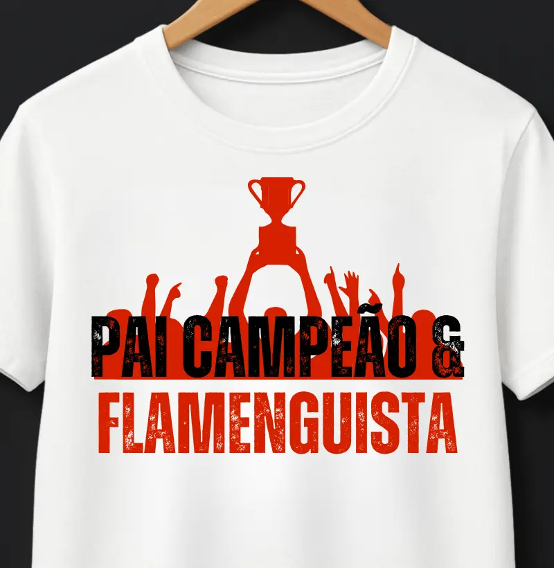 Pai Campeão e Flamenguista